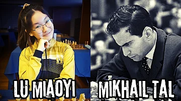 Lu Miaoyi + Mikhail Tal = KALMUTAN TIME Attack!
