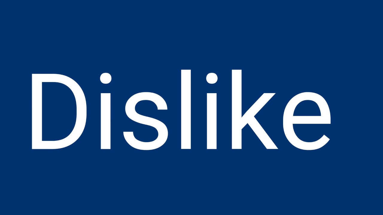 Dislike YouTube