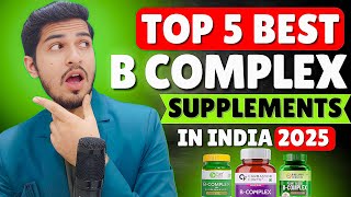 Top 5 Best B Complex Supplements in India in 2025 💊 For Energy, Stress Relief & Immunity
