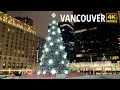 [4K] Vancouver Christmas Walk - Christmas Tree 🎄 Downtown Vancouver Dec, 2022