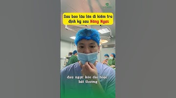 Phẫu thuật nâng ngực sau bao nhiêu lâu thì đi kiểm tra định kỳ một lần #bacsitrong #shots #nangnguc