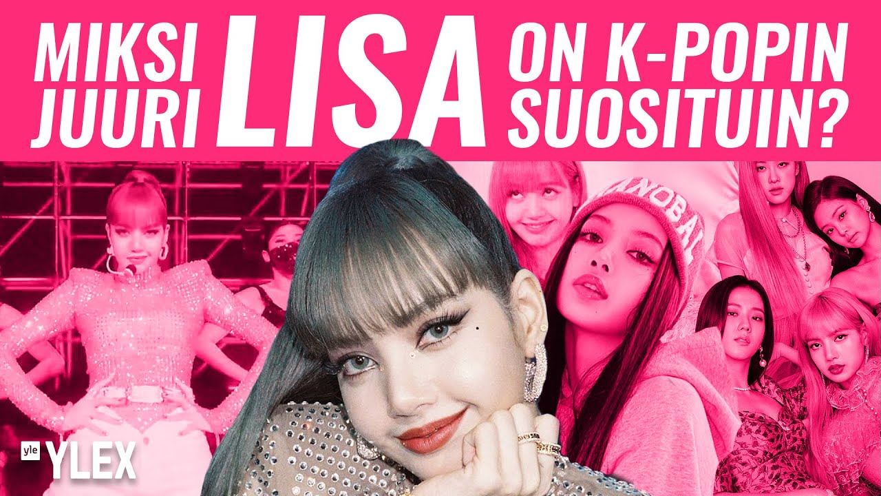 MIKSI LISA ON SUOSITUIN K-POP-ARTISTI?