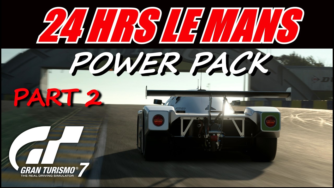 ? Gran Turismo 7 24 HRS Le Mans Power Pack Part 2 - YouTube