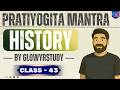 PRATIYOGITA MINTRY | AGNI BATCH | HISTORY | CLASS - 43 | BY RAHUL SIR | @GlowYrStudy 