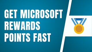 How To Get Microsoft Rewards Points Fast