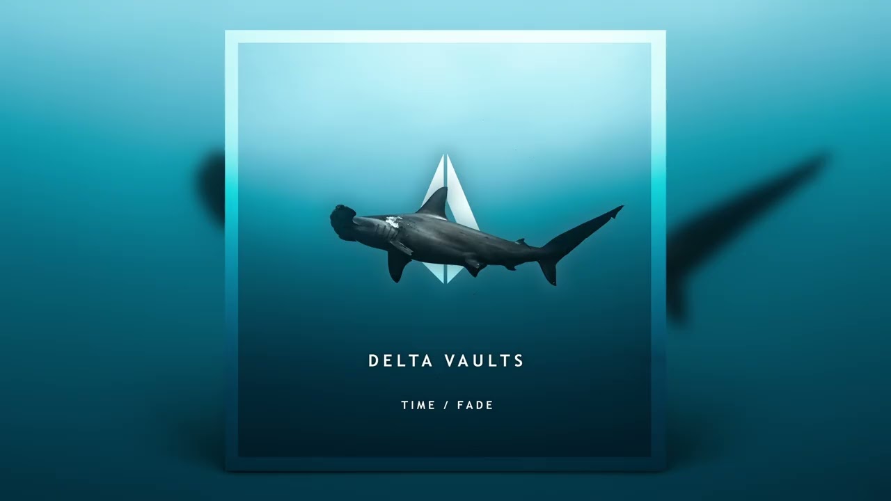 Delta Vaults - Fade auf YouTube ansehen Delta Vaults - Fade auf YouTube ansehen