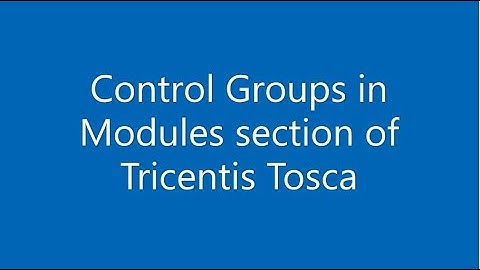 Control Groups in Modules section of Tricentis Tosca