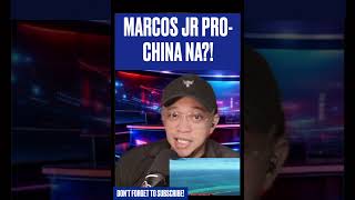 MARCOS JR PRO-CHINA NA?!