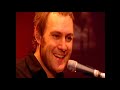 David Gray – Please Forgive Me (Live at Earls Court - 2002)