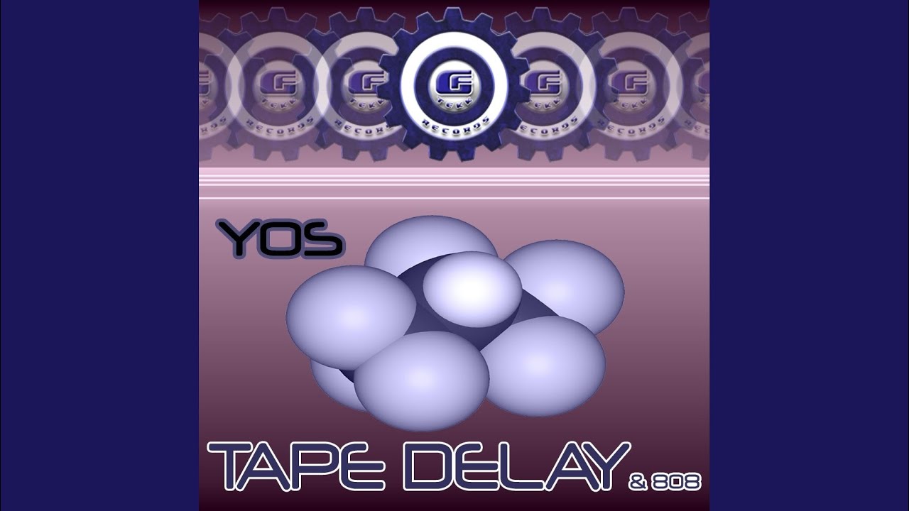 Tape Delay & 808 (Original Mix) YouTube