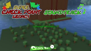 SuperCheckPoint Legacy OST (Roblox) - Quick Run