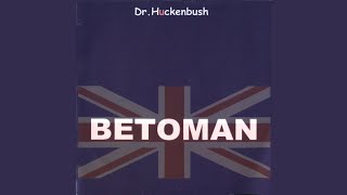 Video thumbnail of "Dr. Huckenbush - Betoman"