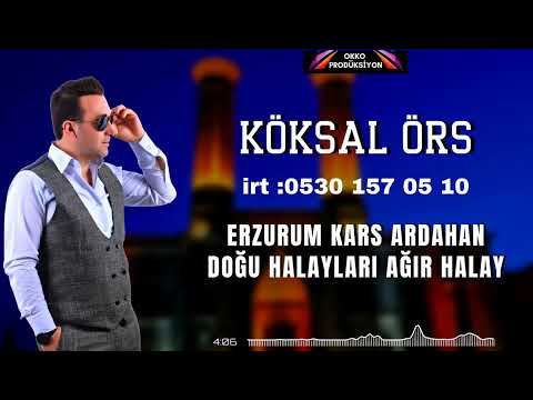 Köksal Örs & Ardahan Kars Erzurum Ağır Halay Doğu Halayları Yeni 2023