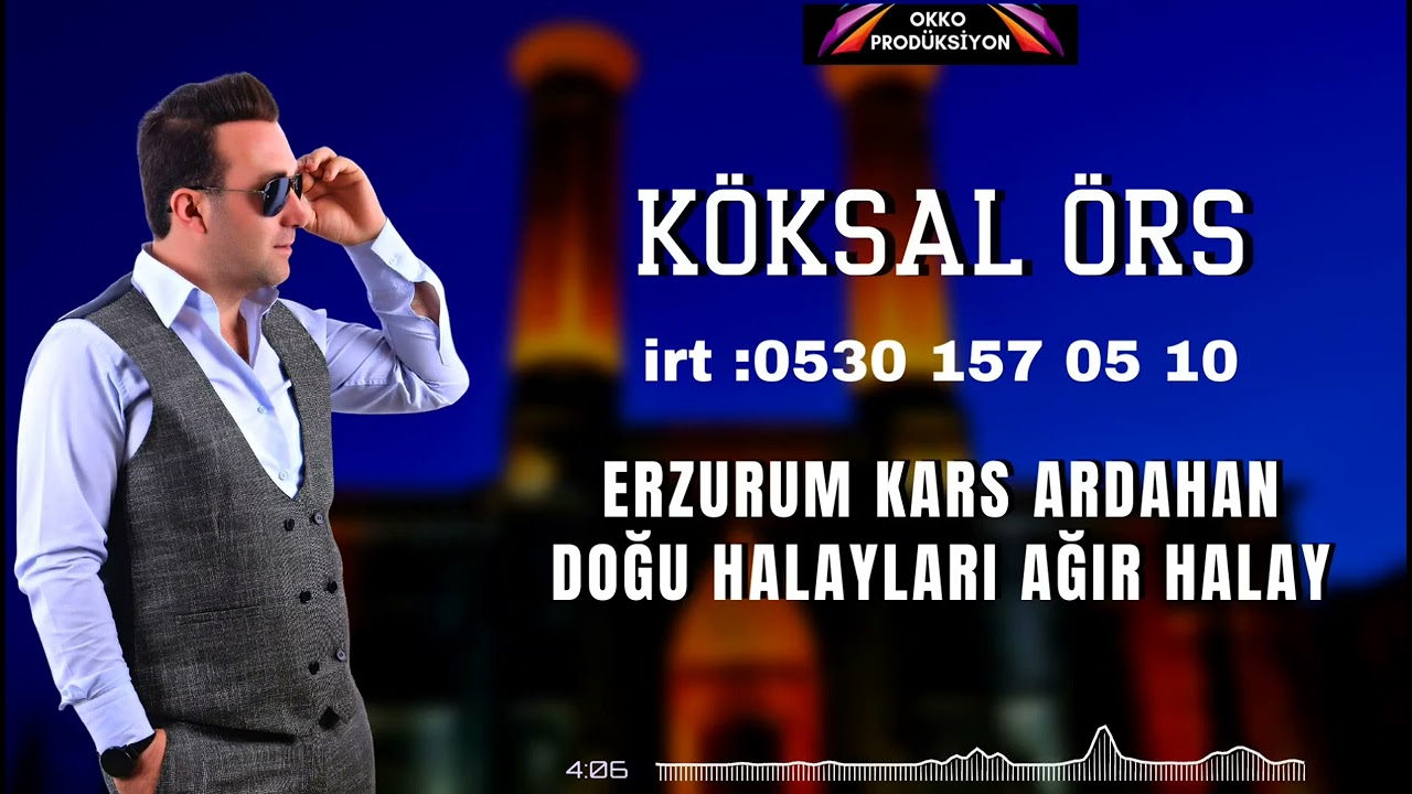 Köksal Örs & Ardahan Kars Erzurum Ağır Halay Doğu Halayları Yeni 2023