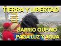 Tierra y libertad barrio que no paga luz ni aguala granja