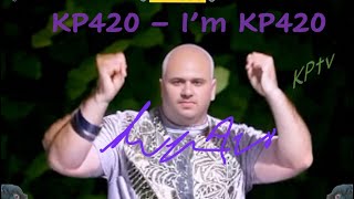KP420 - IM KP420 ft. SmokeSmoke👽🛸