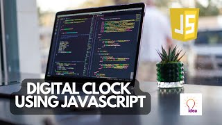 Digital Clock Using JavaScript | JavaScript Project