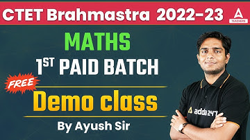 CTET 2022 | Brahmastra Complete Maths | CTET 1st Paid Batch Free Demo Class