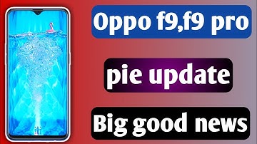 Oppo f9,f9 pro pie update, pie update in oppo f9 f9 pro