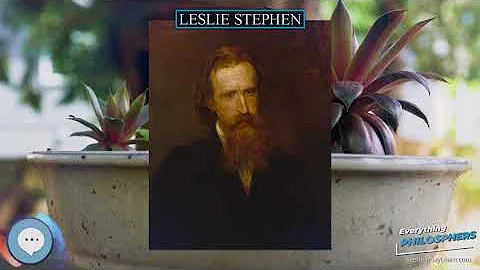 Leslie Stephen  Everything Philosophers