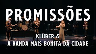 Promissões - Klüber &amp; A Banda Mais Bonita da Cidade