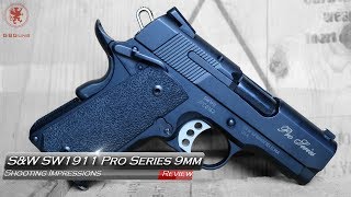 S&W Performance Center SW1911 Pro Series 9mm 1911 Shooting Impressions