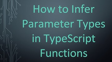 How to Infer Parameter Types in TypeScript Functions