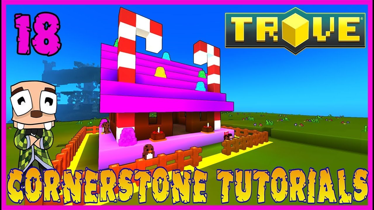 Trove Cornerstone Builds PC PS4 Xbox One Part 18 Candy House YouTube