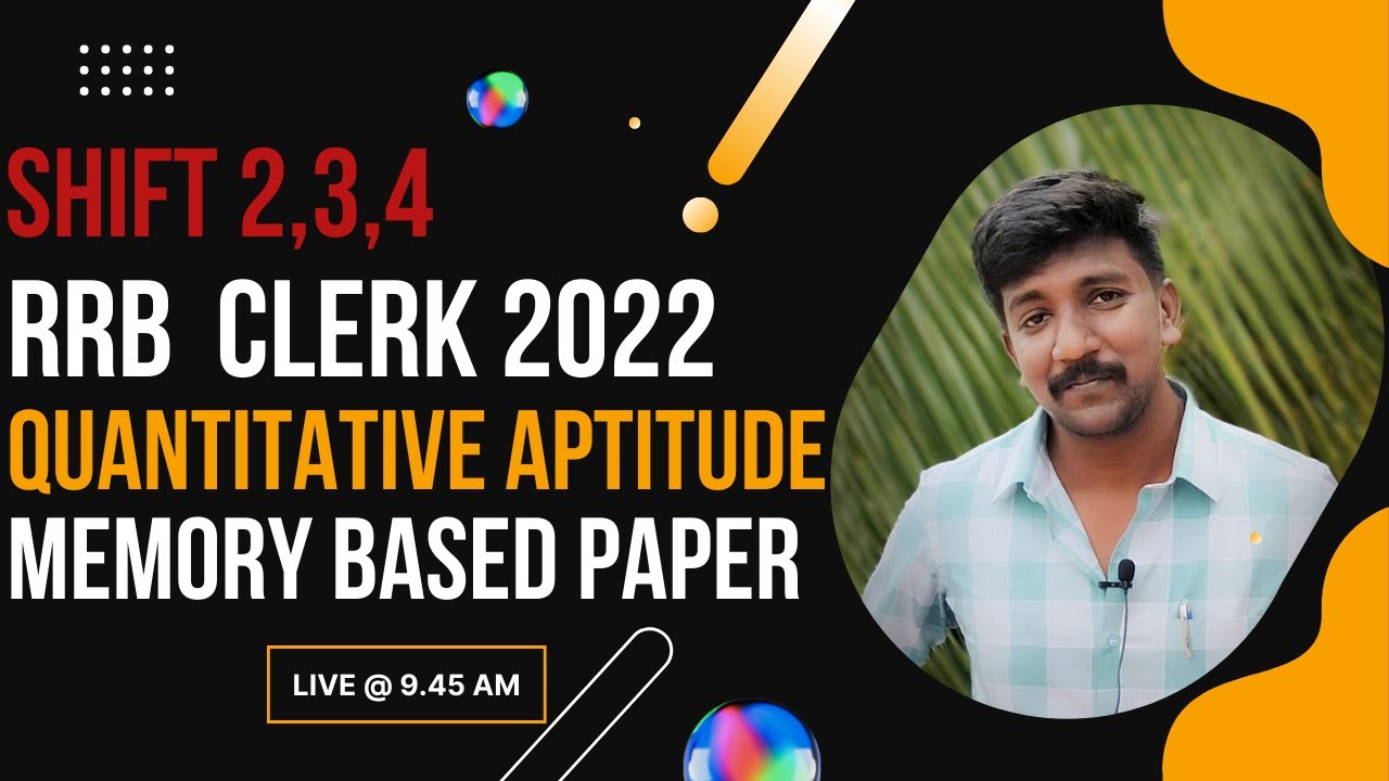 RRB CLERK prelims 2022 I Shift 2,3,4 Quantitative Aptitude memory based ...