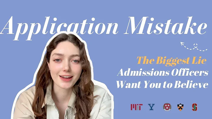 The Biggest Lie College Admissions Officers Tell (And the #1 College Application Mistake)