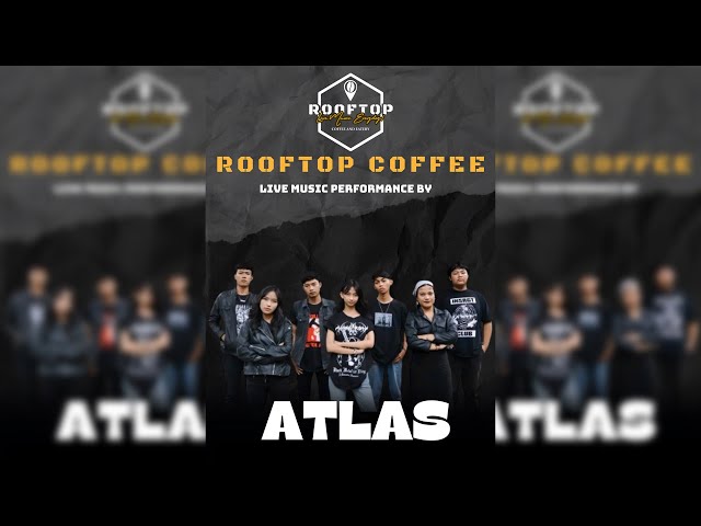 [LIVE] ATLAS X ROOFTOP COFFEE - SMKN 10 SPECIAL PERFORMANCE! class=