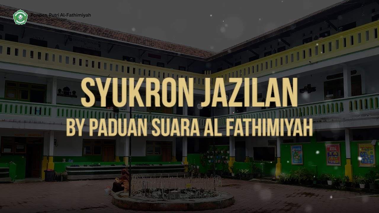 Syukron Jazilan - Paduan Suara Al-Fathimiyah