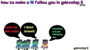how to make a AI follow the player in gdevelop 5