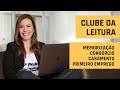 Clube da Leitura – Investimentos, Consórcio, casamento, primeiro emprego