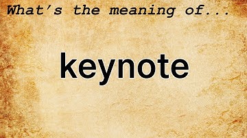 Keynote Meaning : Definition of Keynote