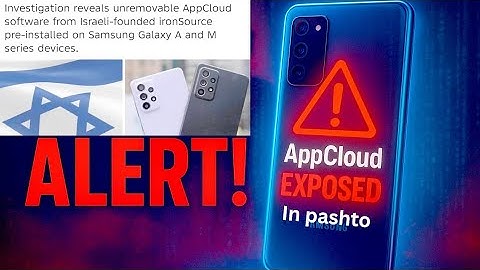 Shocking Report Israeli AppCloud Found in Samsung Devices | explained in pashto