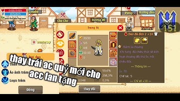 HTTH - thay trái ác quỷ mới cho acc fan tặng và review sự thay đổi sau 1 tháng