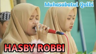 HASBIY ROBBI || Muhasabatul Qolbi