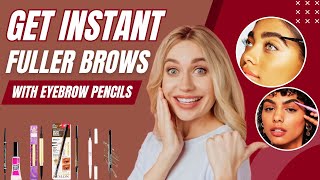 Best Eyebrow Pencils for Instantly Fuller Brows