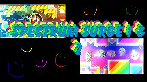 “Spectrum Surge” and “Spectrum Surge II” by BrainETR (Geometry Dash)