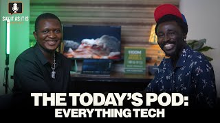 What breaking into tech actually looks like for young people | SAY IT AS IT IS | TODAY PODCAST | PT1