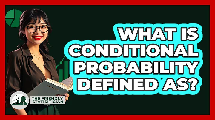 What Is Conditional Probability Defined As? - The Friendly Statistician