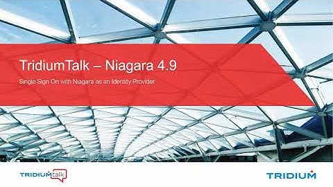 TridiumTalk: Securely Navigate Niagara Stations with Single Sign On (September 3, 2020)