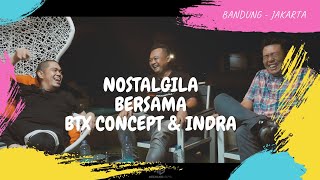 NOSTALGILA BERSAMA BTX CONCEPT DAN INDRA #BTXCONCEPT #MECHANICGUYS #BANDUNG #JAKARTA