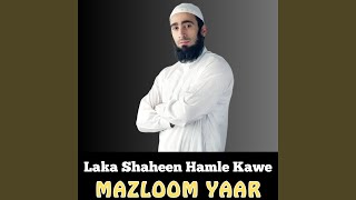 Laka Shaheen Hamle Kawe