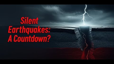 The Mystery of Slow Slip: Are Silent Earthquakes a Warning Sign?