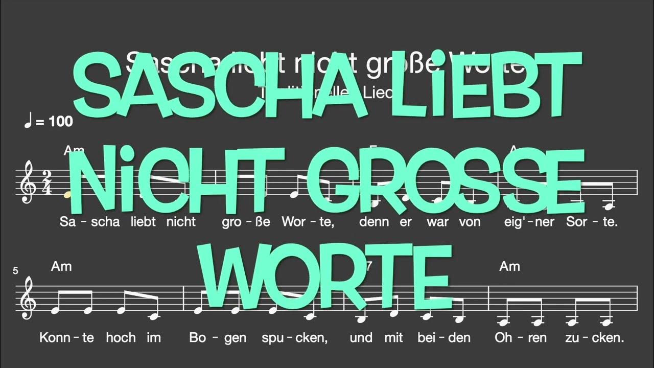 Lied: Sascha liebt nicht große Worte (Traditionell / Melodie, Akkorde ...