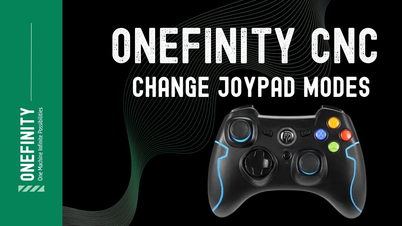 How To Change Modes On The Onefinity Joystick - YouTube