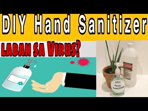 DIY Hand Sanitizer - Ligtas bang Gamitin Pangontra Virus? | #viruses #covid19 #sanitizer