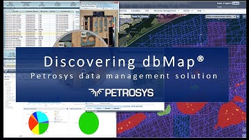 Discovering dbMap® - Petrosys data management solution